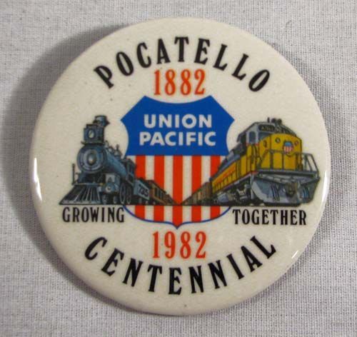 RARE Union Pacific Railroad Pocatello Centennial Button  